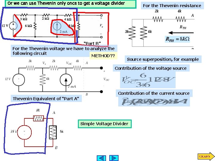 Or we can use Thevenin only once to get a voltage divider “Part B”