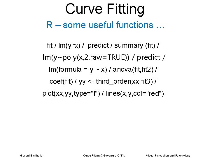 Curve Fitting R – some useful functions … fit / lm(y~x) / predict /