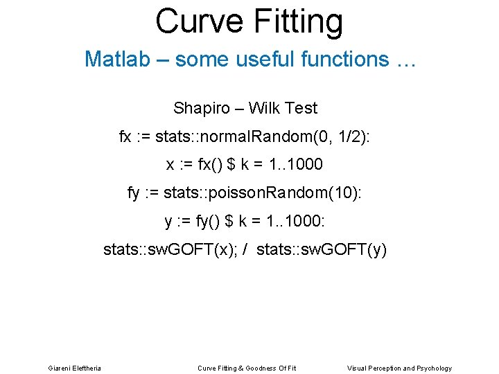 Curve Fitting Matlab – some useful functions … Shapiro – Wilk Test fx :