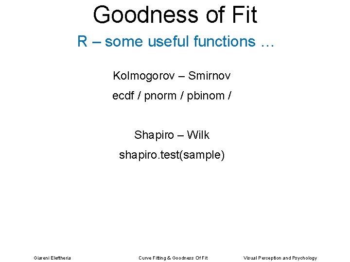 Goodness of Fit R – some useful functions … Kolmogorov – Smirnov ecdf /