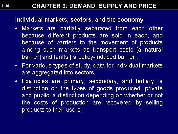 3 - 49 CHAPTER 3: DEMAND, SUPPLY AND PRICE Individual markets, sectors, and the