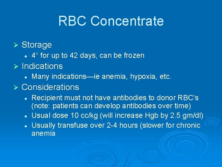 RBC Concentrate Ø Storage l Ø Indications l Ø 4° for up to 42