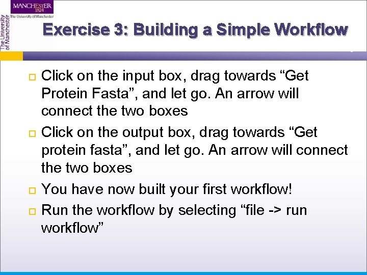 Exercise 3: Building a Simple Workflow Click on the input box, drag towards “Get