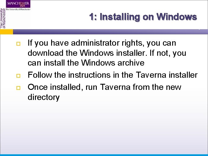 1: Installing on Windows If you have administrator rights, you can download the Windows