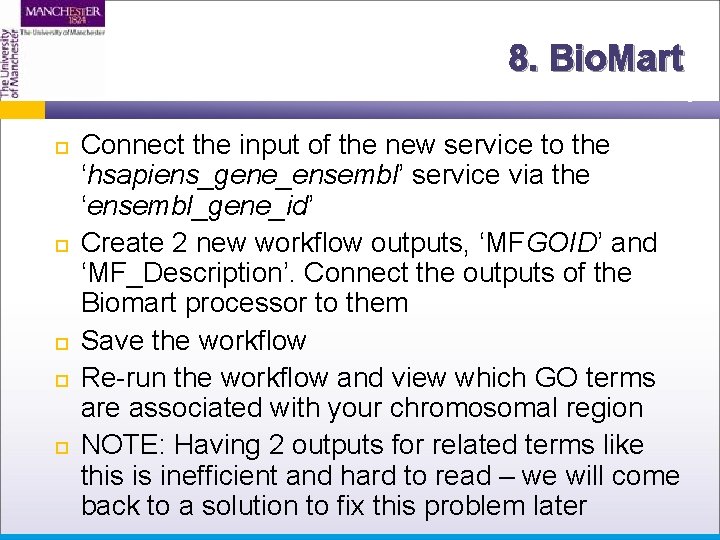 8. Bio. Mart Connect the input of the new service to the ‘hsapiens_gene_ensembl’ service