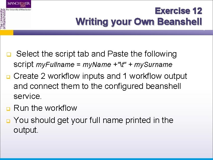 Exercise 12 Writing your Own Beanshell q q Select the script tab and Paste