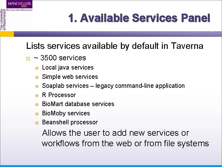 1. Available Services Panel Lists services available by default in Taverna ~ 3500 services