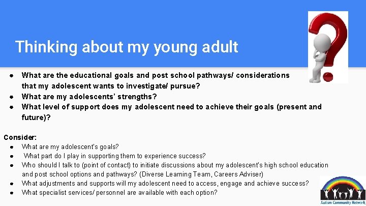 Thinking about my young adult ● ● ● What are the educational goals and