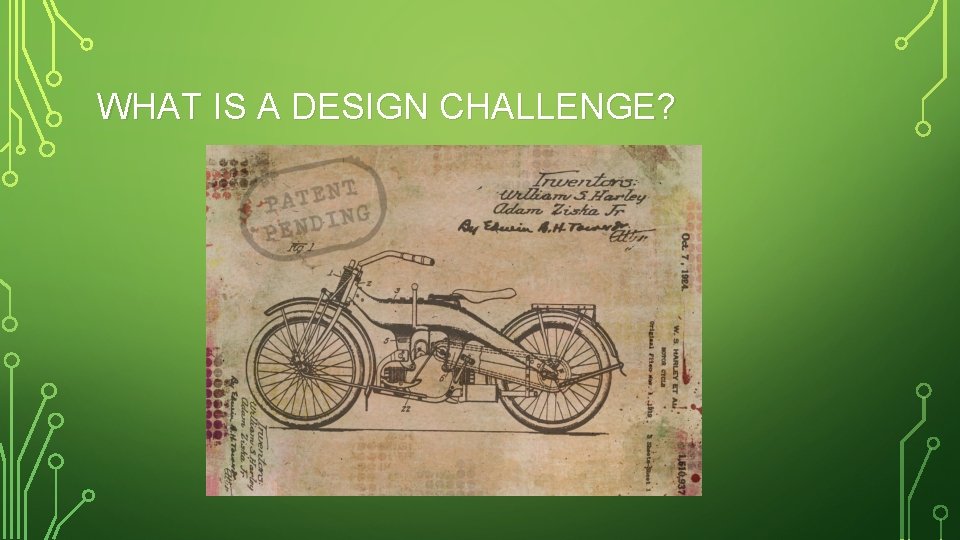 WHAT IS A DESIGN CHALLENGE? 