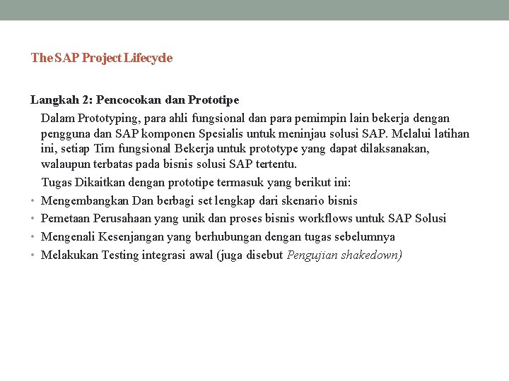 The SAP Project Lifecycle Langkah 2: Pencocokan dan Prototipe Dalam Prototyping, para ahli fungsional