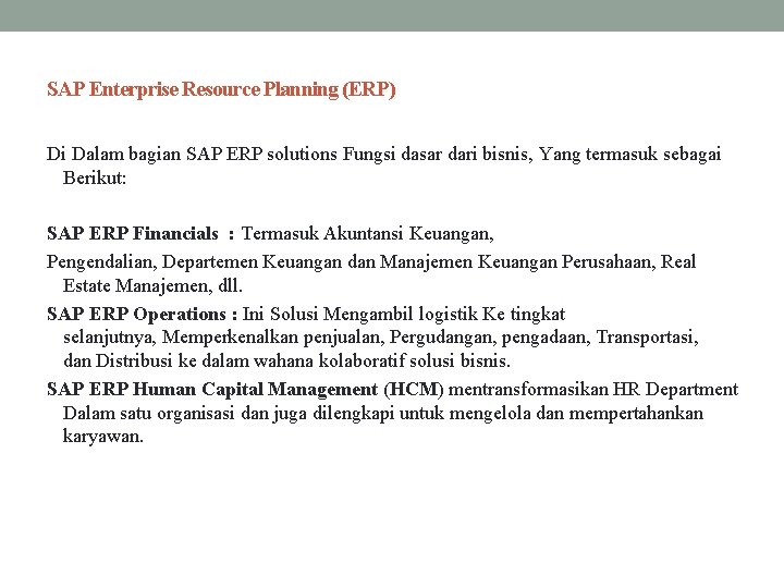 SAP Enterprise Resource Planning (ERP) Di Dalam bagian SAP ERP solutions Fungsi dasar dari