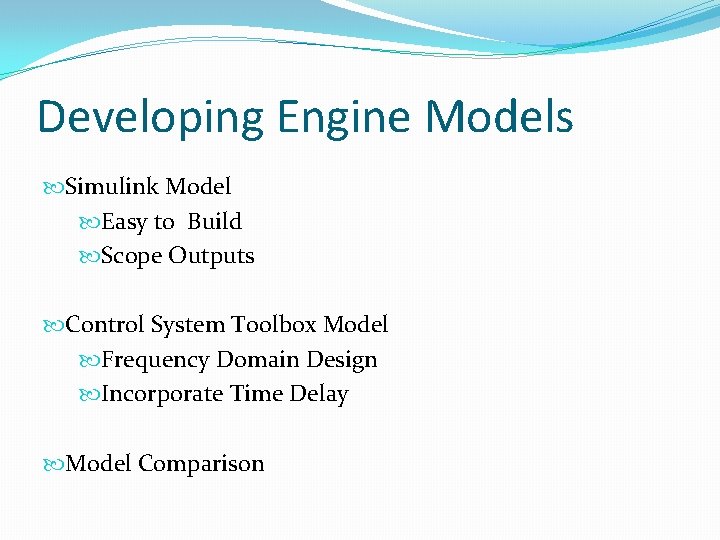 Developing Engine Models Simulink Model Easy to Build Scope Outputs Control System Toolbox Model