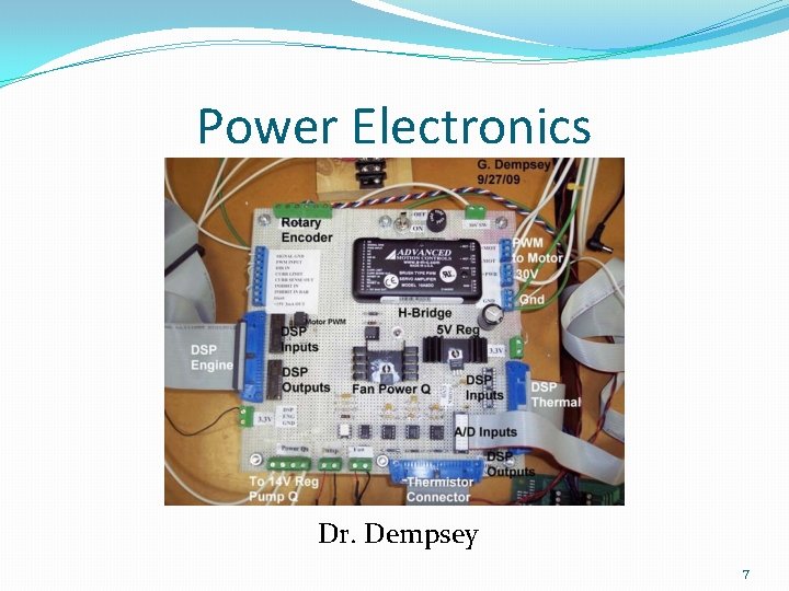 Power Electronics Dr. Dempsey 7 
