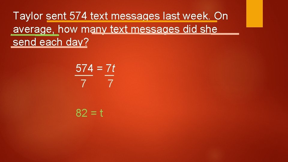 Taylor sent 574 text messages last week. On average, how many text messages did Taylor sent 574 text messages last week. On average, how many text messages did