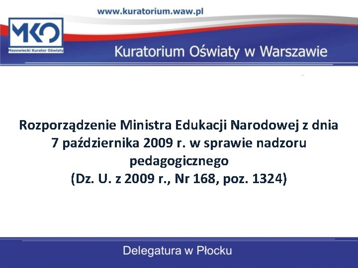 Rozporządzenie Ministra Edukacji Narodowej z dnia 7 października 2009 r. w sprawie nadzoru pedagogicznego