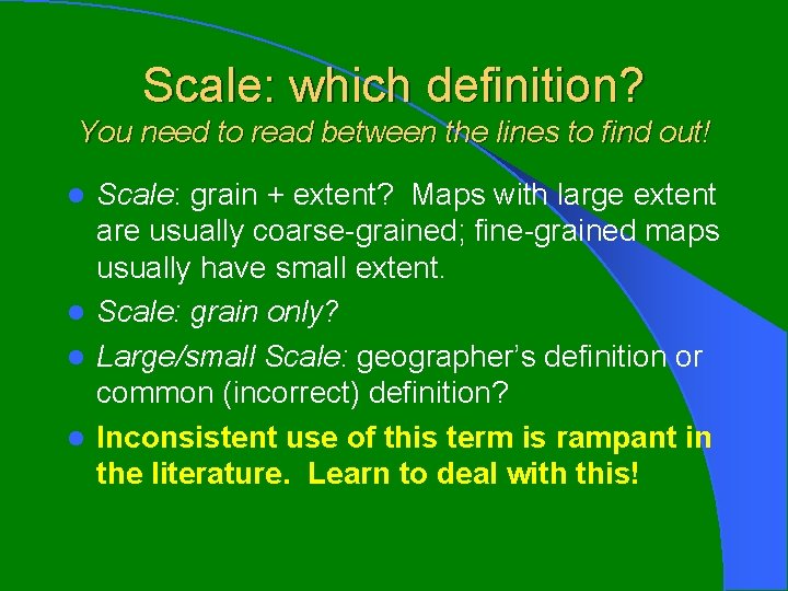 Scale: which definition? You need to read between the lines to find out! Scale: