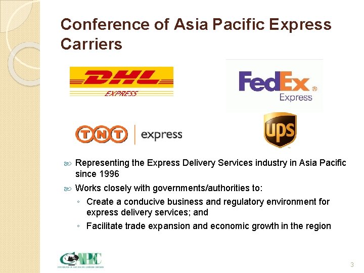 Conference of Asia Pacific Express Carriers Representing the Express Delivery Services industry in Asia