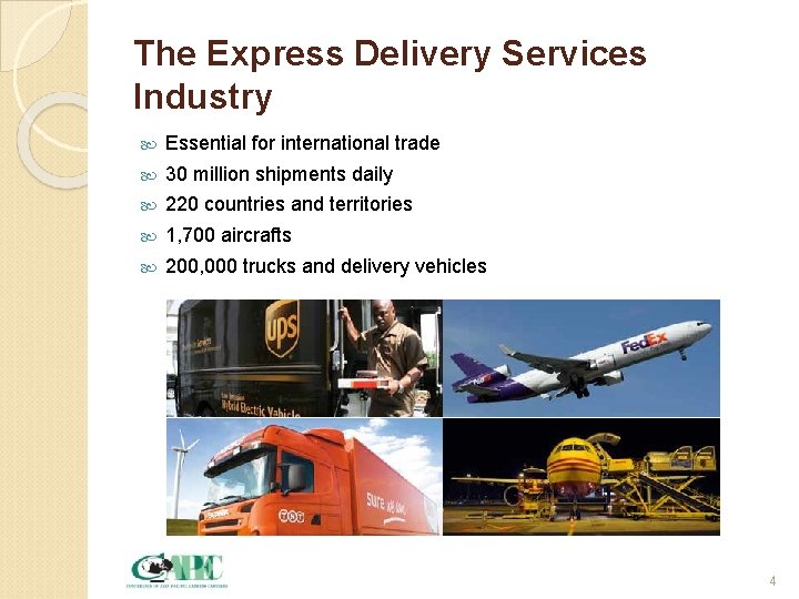 The Express Delivery Services Industry Essential for international trade 30 million shipments daily 220