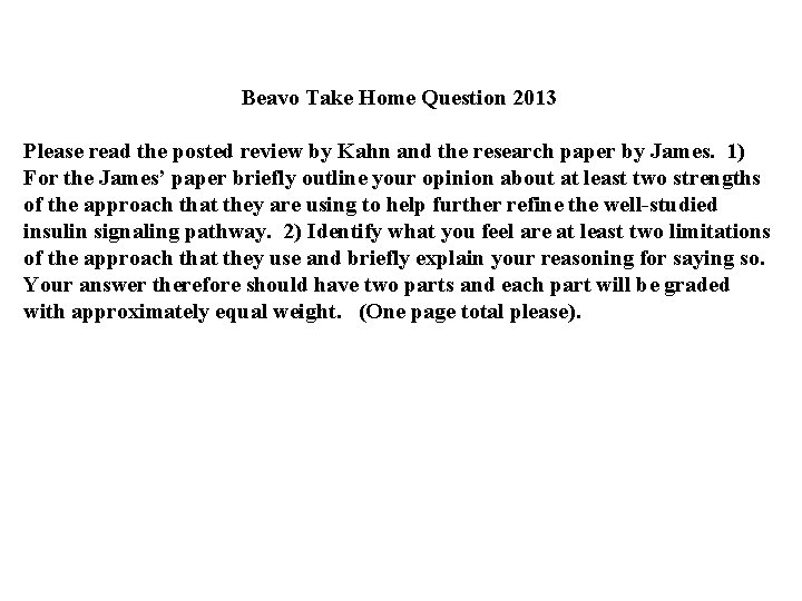 Beavo Take Home Question 2013 Please read the posted review by Kahn and the Beavo Take Home Question 2013 Please read the posted review by Kahn and the