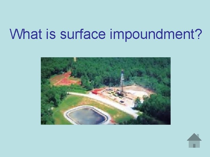 What is surface impoundment? 