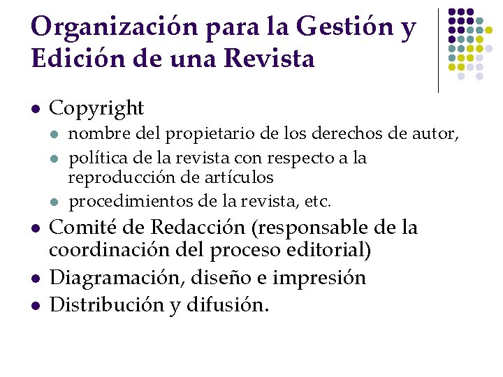 Organización para la Gestión y Edición de una Revista l Copyright l l l