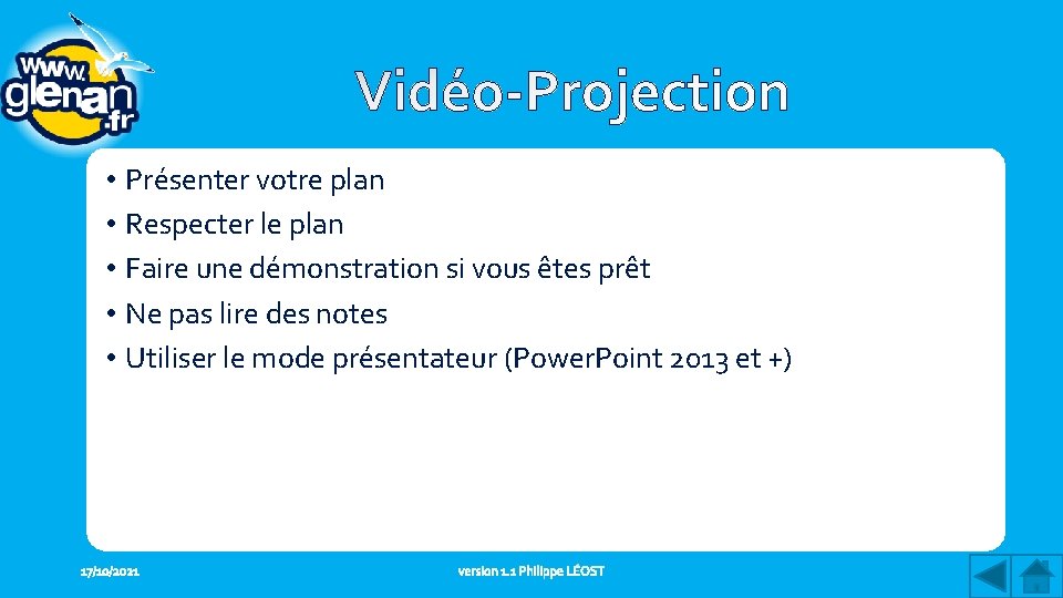  • Présenter votre plan • Respecter le plan • Faire une démonstration si