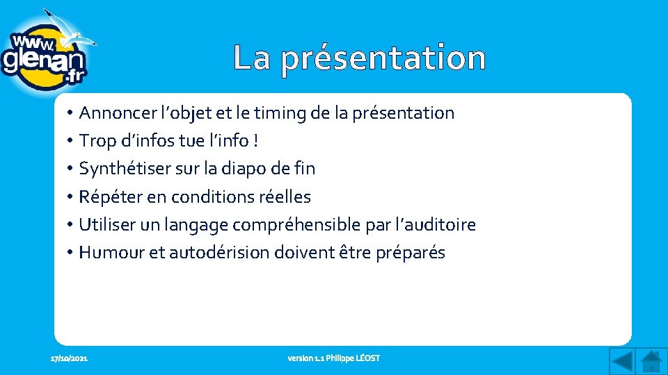  • Annoncer l’objet et le timing de la présentation • Trop d’infos tue