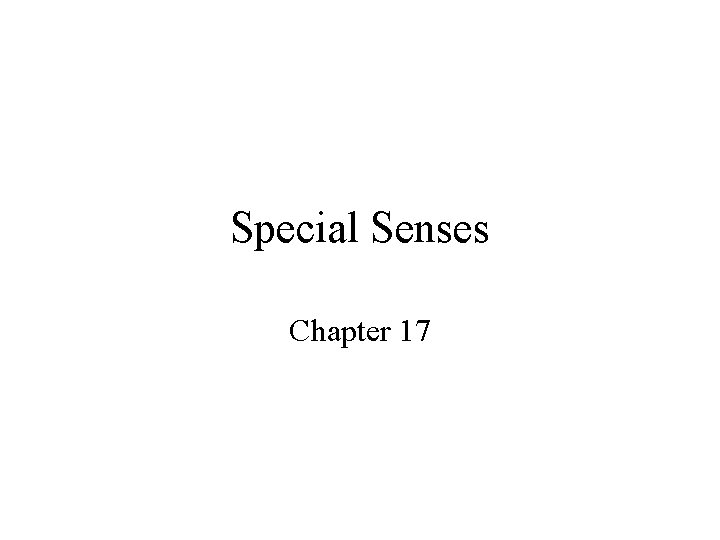 Special Senses Chapter 17 
