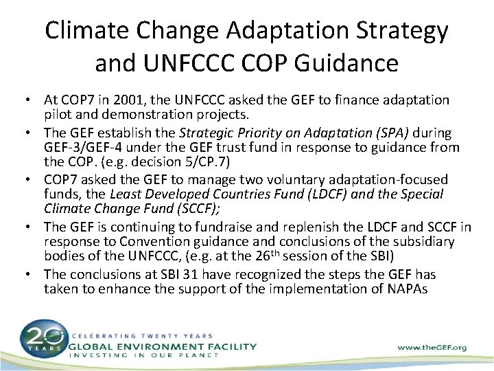 Climate Change Adaptation Strategy and UNFCCC COP Guidance • At COP 7 in 2001,