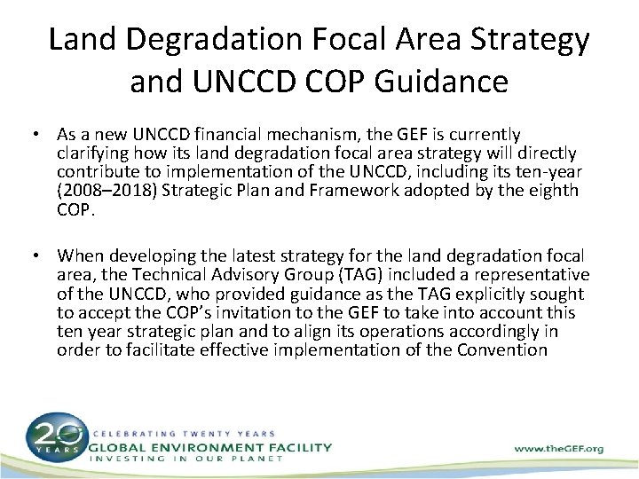 Land Degradation Focal Area Strategy and UNCCD COP Guidance • As a new UNCCD