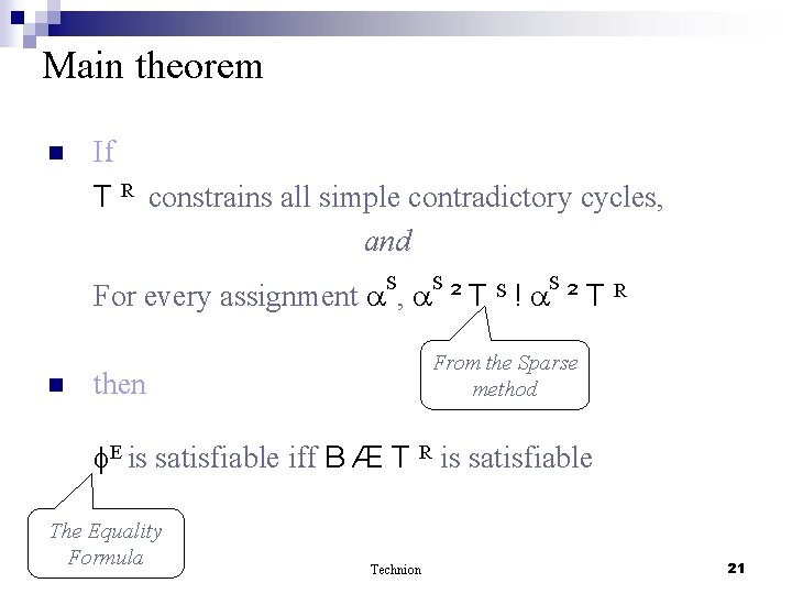 Main theorem n If T R constrains all simple contradictory cycles, and S S