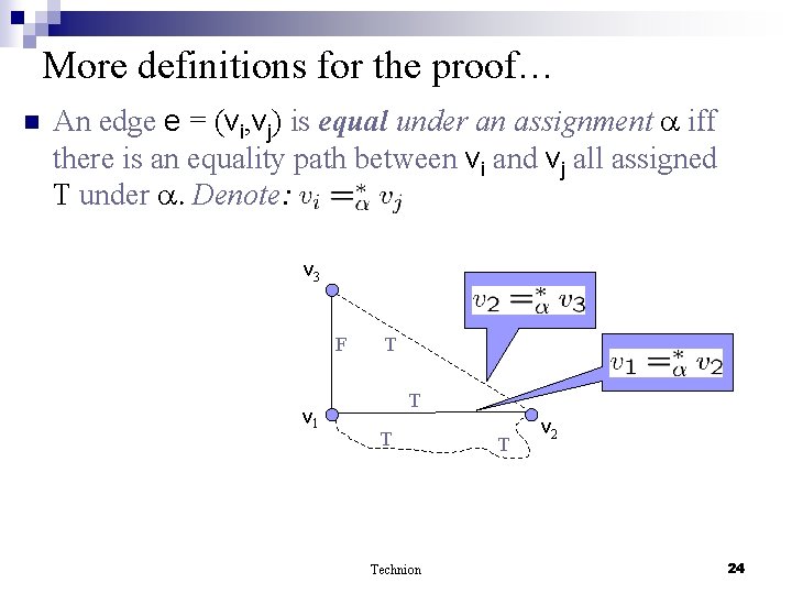 More definitions for the proof… n An edge e = (vi, vj) is equal