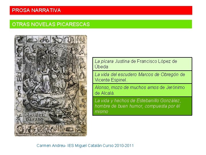 PROSA NARRATIVA OTRAS NOVELAS PICARESCAS La pícara Justina de Francisco López de Úbeda La PROSA NARRATIVA OTRAS NOVELAS PICARESCAS La pícara Justina de Francisco López de Úbeda La