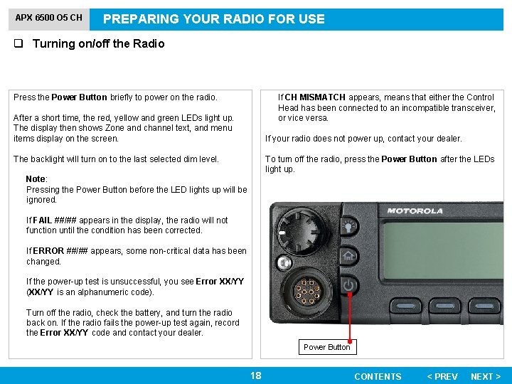 APX 6500 O 5 CH PREPARING YOUR RADIO FOR USE q Turning on/off the