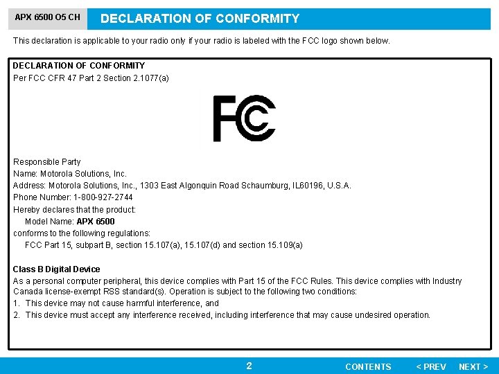 APX 6500 O 5 CH DECLARATION OF CONFORMITY This declaration is applicable to your