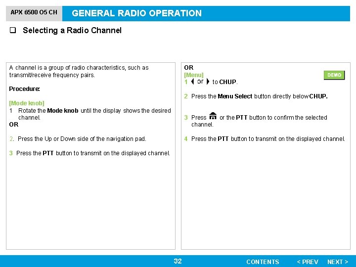 APX 6500 O 5 CH GENERAL RADIO OPERATION q Selecting a Radio Channel A