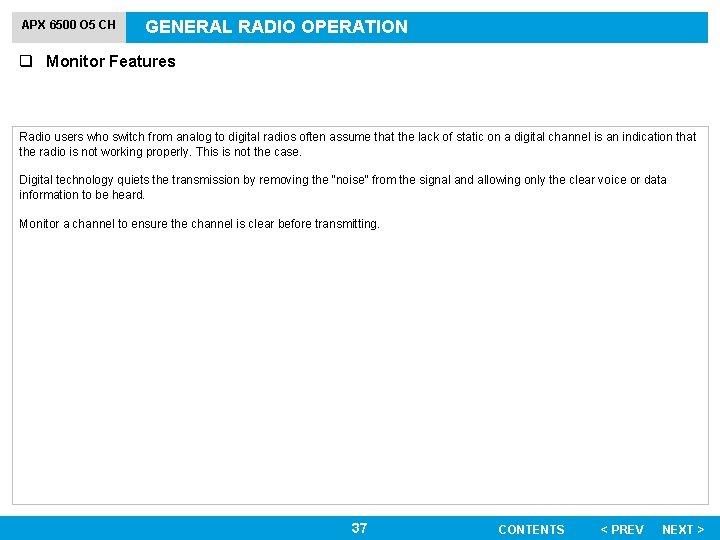 APX 6500 O 5 CH GENERAL RADIO OPERATION q Monitor Features Radio users who