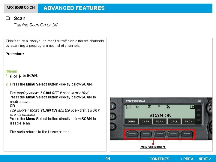 APX 6500 O 5 CH ADVANCED FEATURES q Scan Turning Scan On or Off
