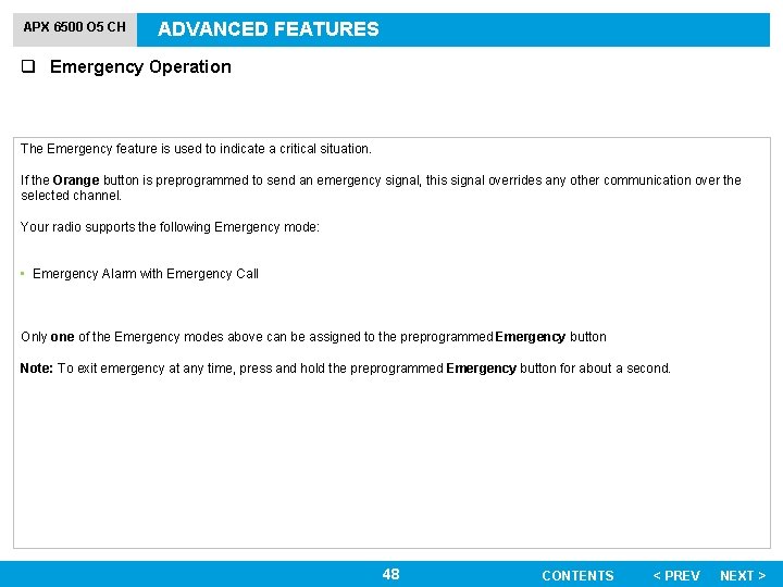 APX 6500 O 5 CH ADVANCED FEATURES q Emergency Operation The Emergency feature is