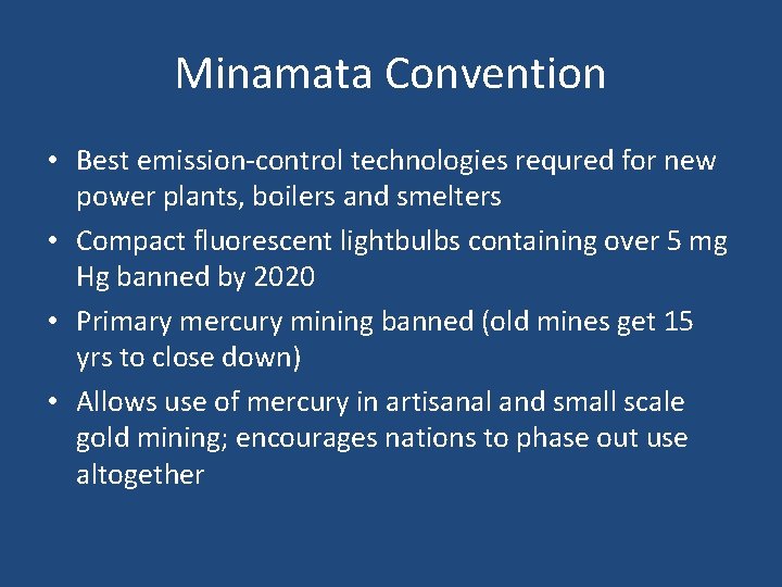 Minamata Convention • Best emission-control technologies requred for new power plants, boilers and smelters