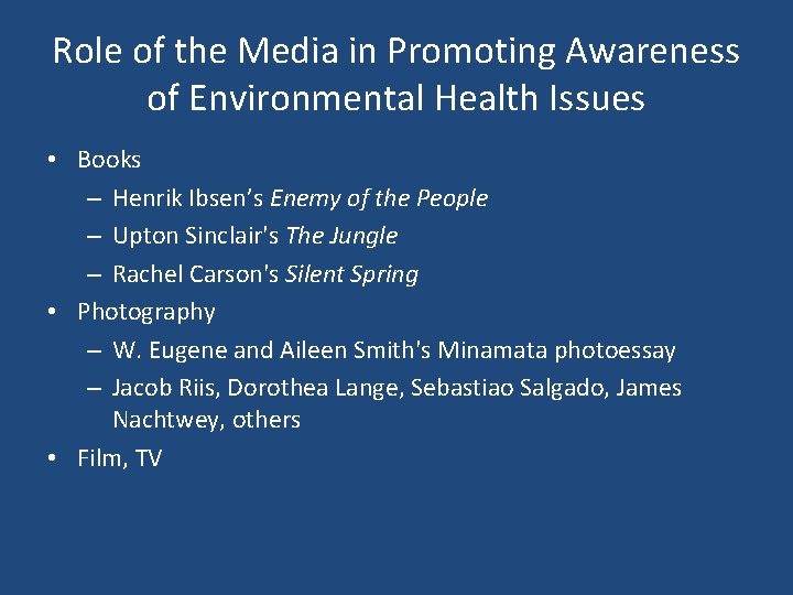 Role of the Media in Promoting Awareness of Environmental Health Issues • Books –