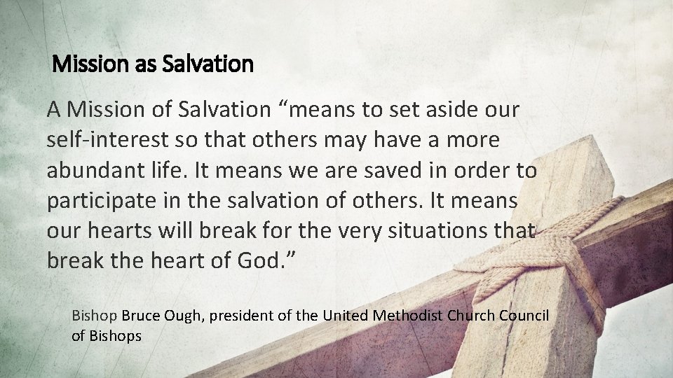Mission as Salvation A Mission of Salvation “means to set aside our self-interest so