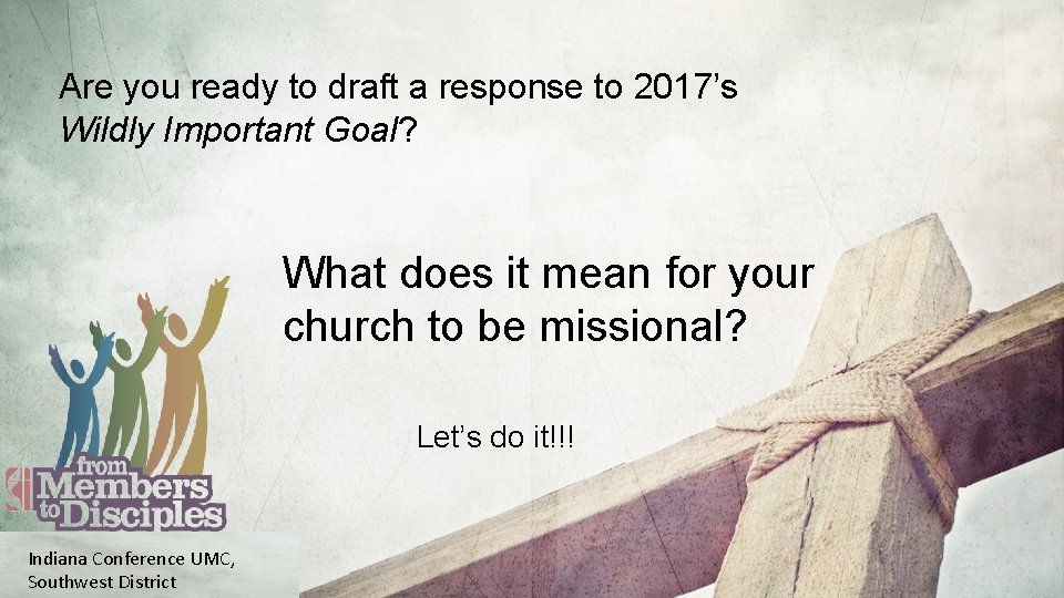 Are you ready to draft a response to 2017’s Wildly Important Goal? What does