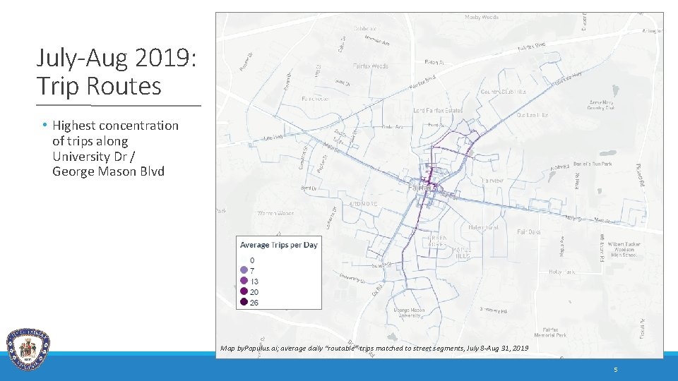 July-Aug 2019: Trip Routes • Highest concentration of trips along University Dr / George