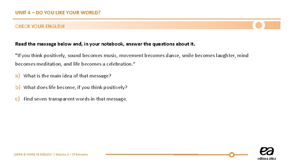 UNIT 4 – DO YOU LIKE YOUR WORLD? CHECK YOUR ENGLISH Read the message