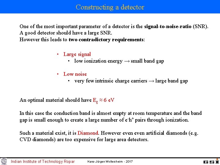 Constructing a detector One of the most important parameter of a detector is the