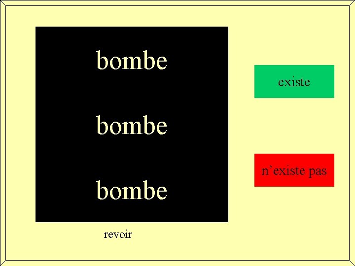 bombe existe bombe revoir n’existe pas 