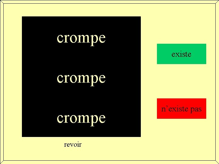 crompe existe crompe revoir n’existe pas 