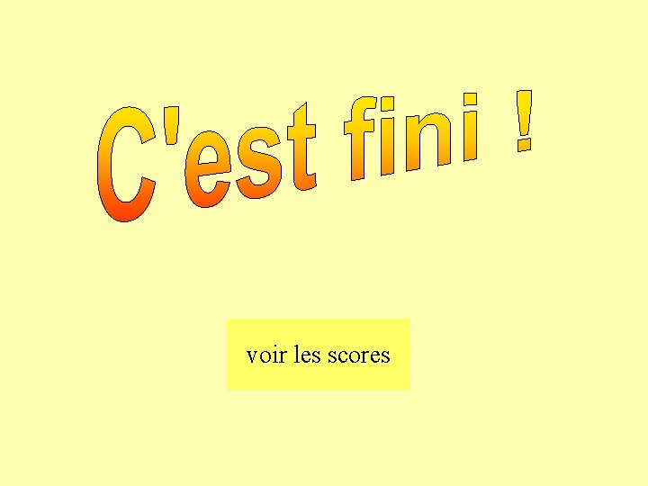 fin 1 voir les scores 