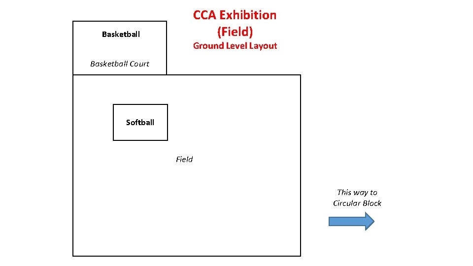 CCA Exhibition (Field) Basketball Ground Level Layout Basketball Court Softball Field This way to